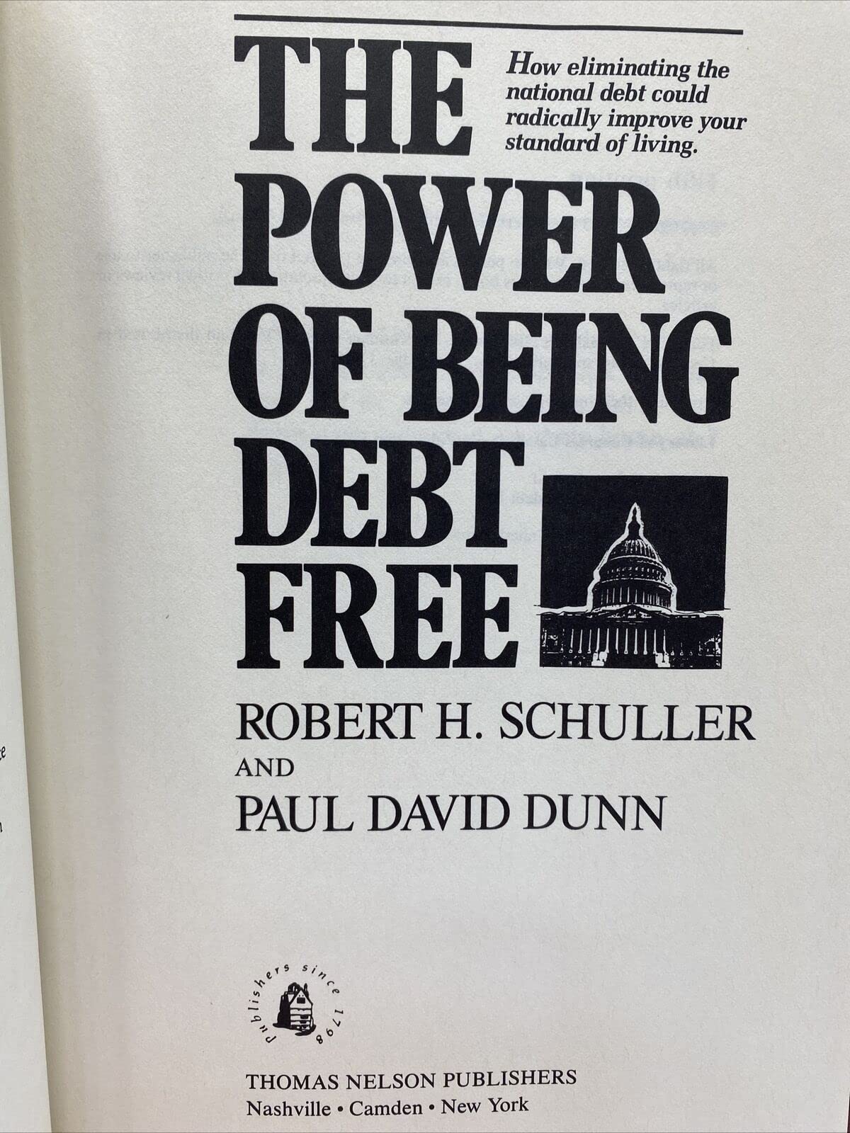 The Power of Being Debt Free: How Eliminating the National Debt Could Radically Improve Your Standard of Living Business, Finance & Career