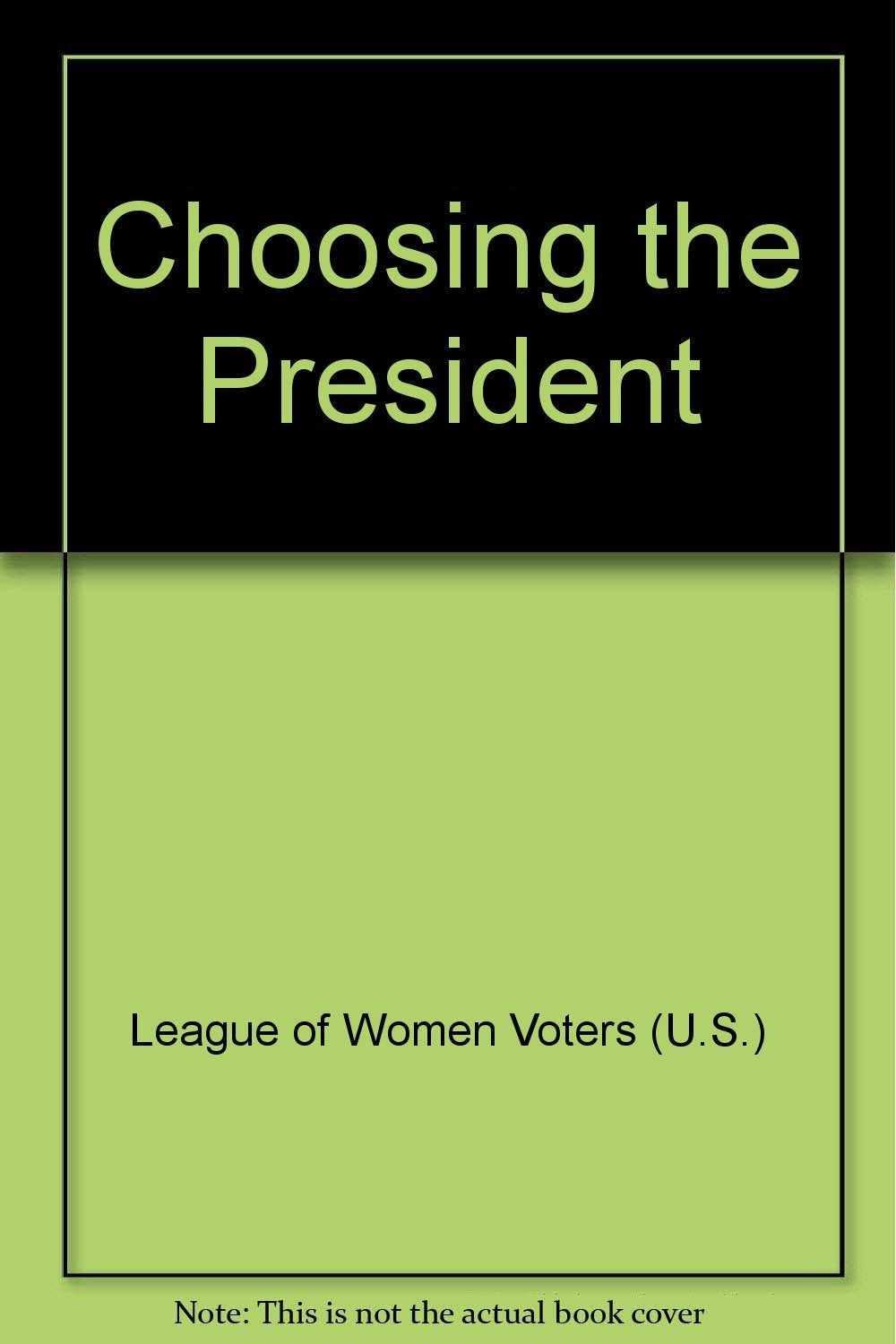 Choosing the President Books