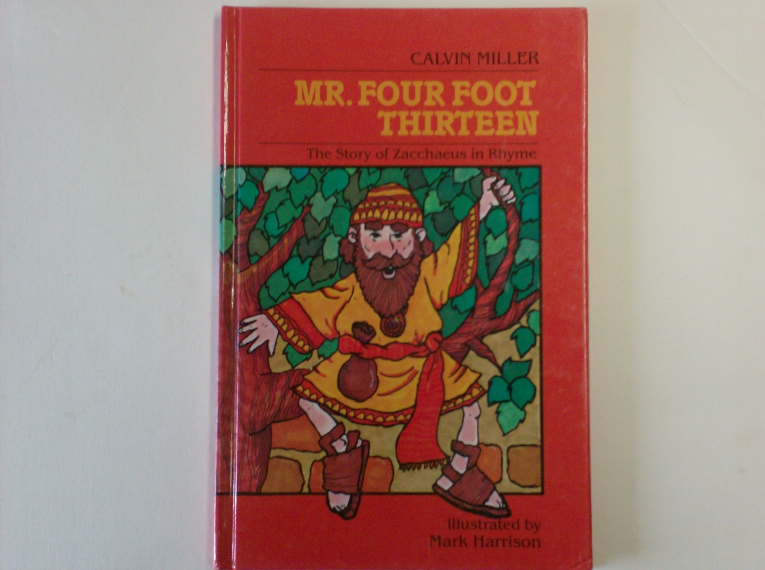 Mr. Four Foot Thirteen: The Story of Zacchaeus in Rhyme Books