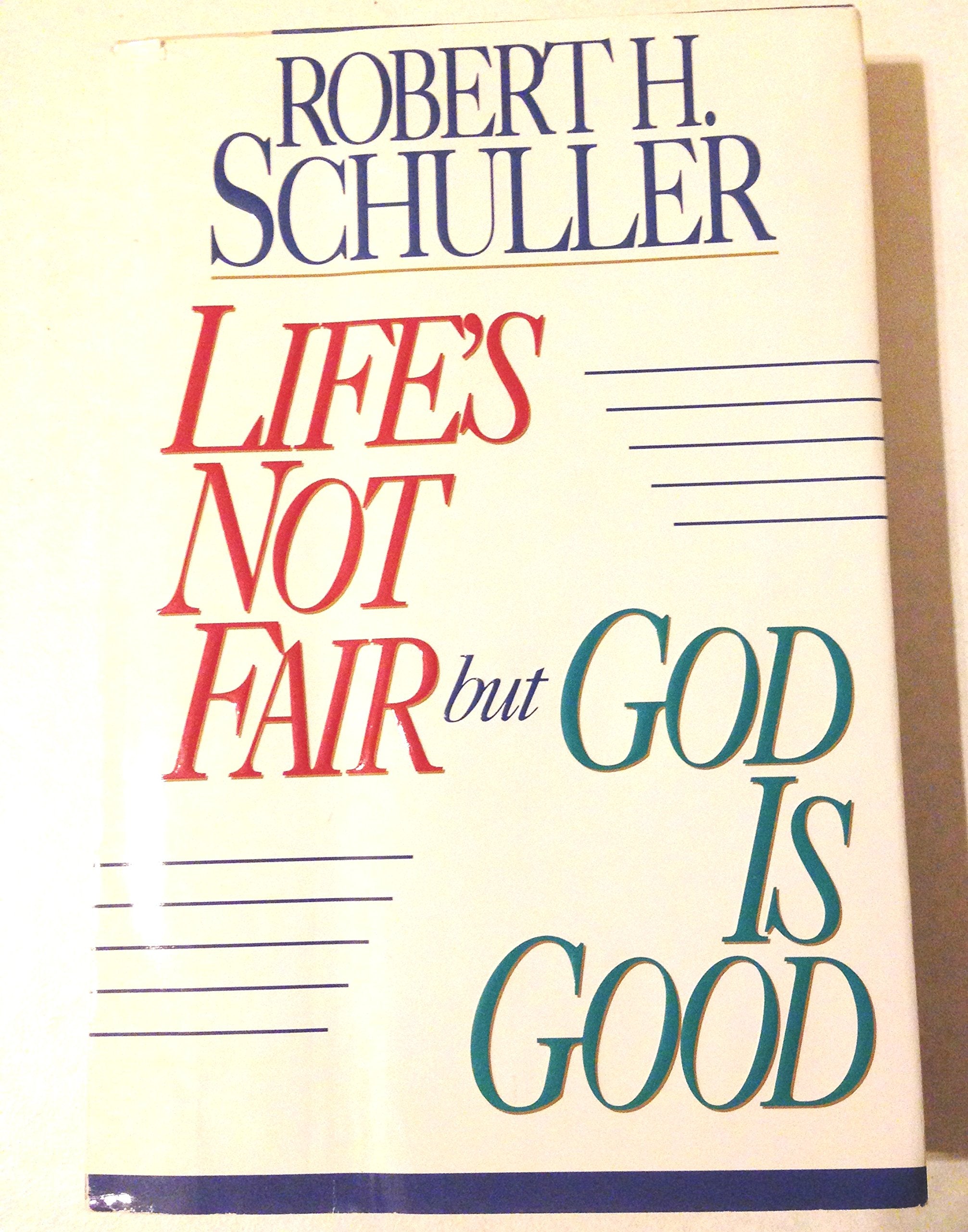 Life's Not Fair but God Is Good book