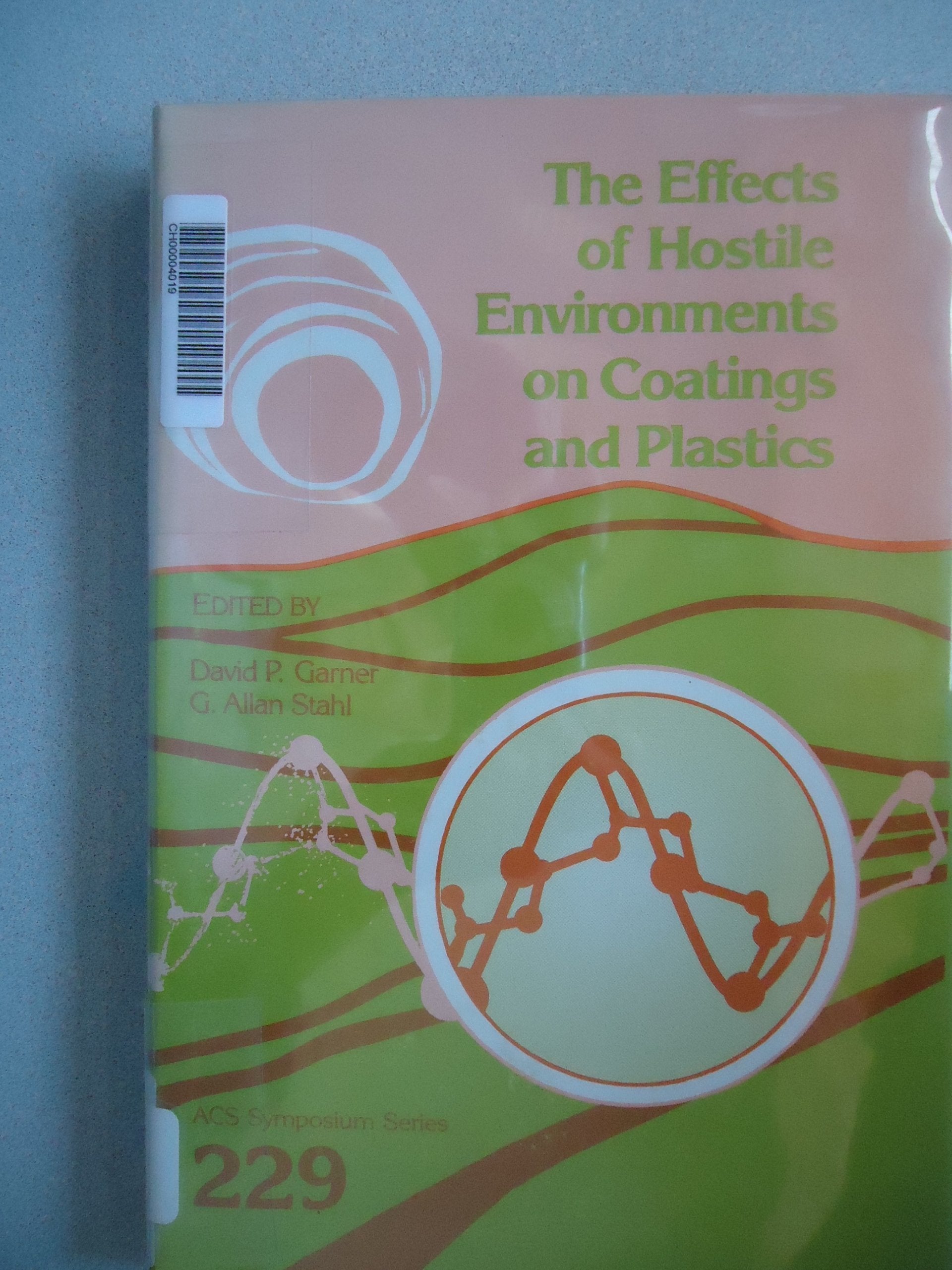 Effects of Hostile Environments on Coatings and Plastics (Acs Symposium Series) Business & Technology