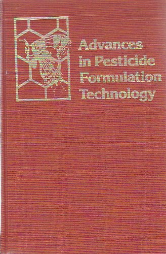 Advances in Pesticide Formulation Technology (Acs Symposium Series, Band 254) Natural Sciences