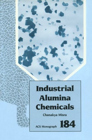 Industrial Alumina Chemicals (ACS MONOGRAPH, Band 184) Contemporary literature