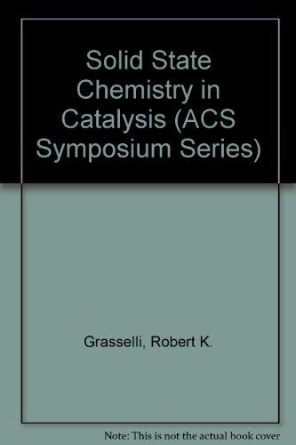 Solid-State Chemistry in Catalysis (Acs Symposium Series, Band 279) Natural Sciences