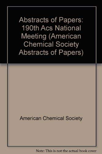 Abstracts of Papers: 190th Acs National Meeting (American Chemical Society Abstracts of Papers) Medicine