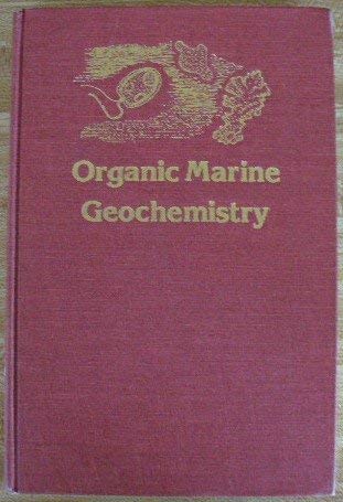 Organic Marine Geochemistry (Acs Symposium Series, Band 305) Geology & Geography