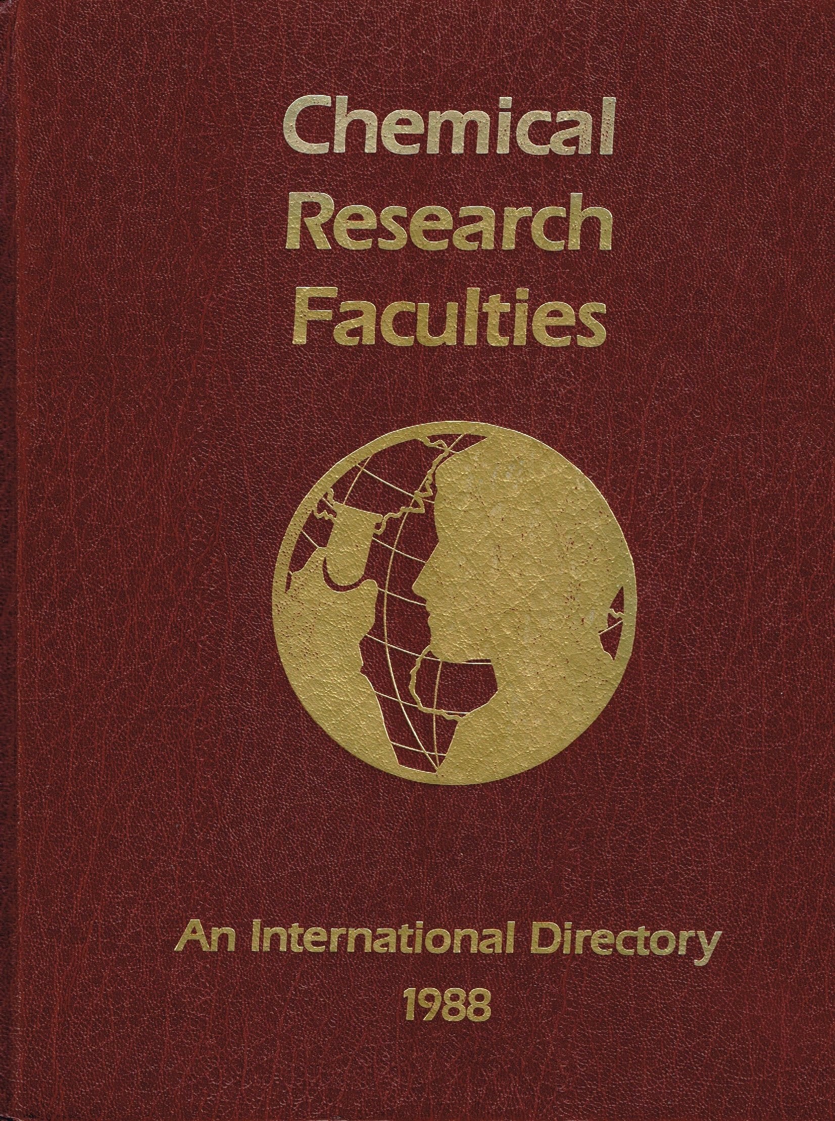 Chemical Research Faculties: An International Directory, 1988 Natural Sciences