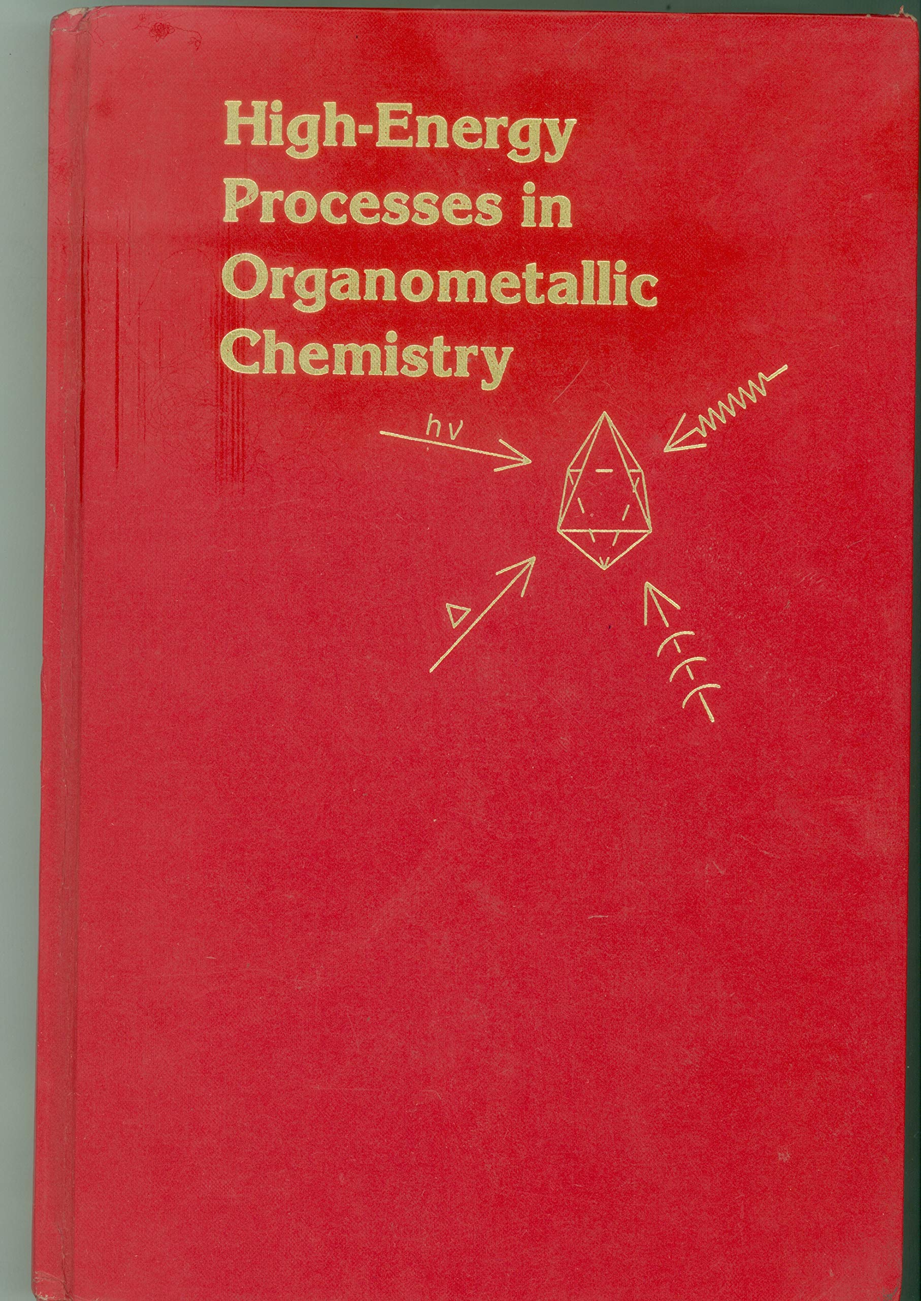 High-Energy Processes in Organometallic Chemistry (Acs Symposium Series, Band 333) Natural Sciences