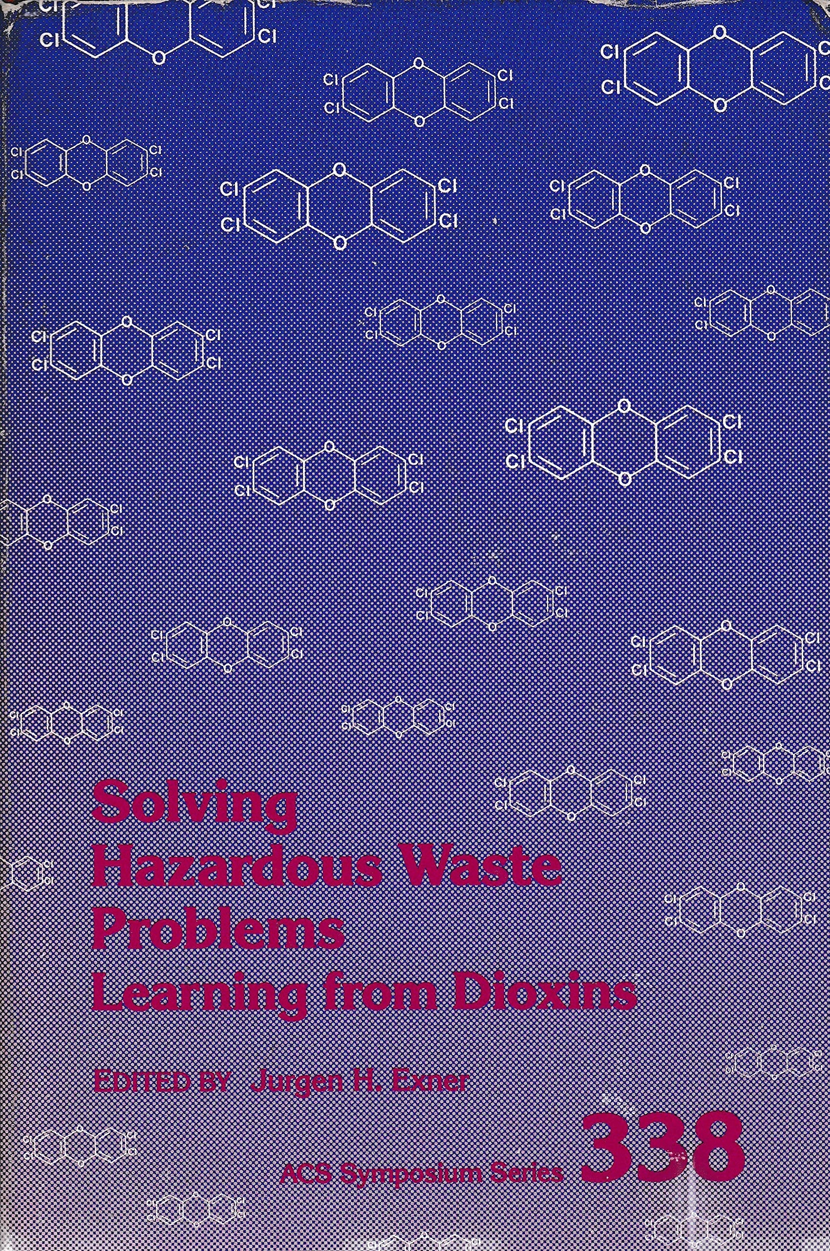 Product Image: Solving Hazardous Waste Problems: Learning from Dioxins (Acs Symposium Series, Band 338)