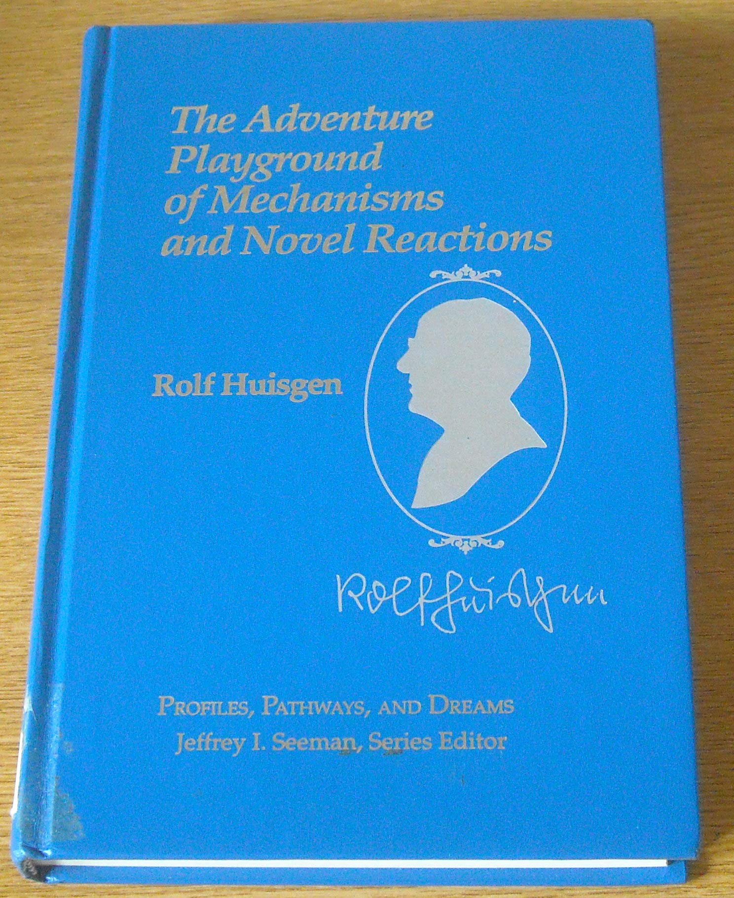 The Adventure Playground of Mechanisms and Novel Reactions (Profiles, Pathways, & Dreams) Social Sciences