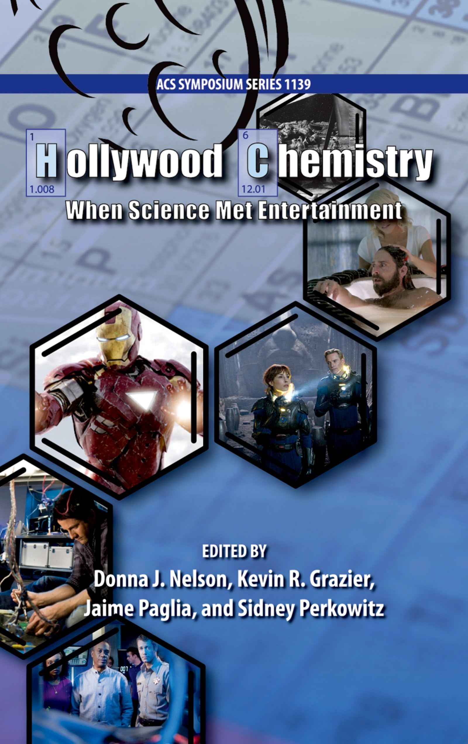 Hollywood Chemistry: When Science Met Entertainment (ACS Symposium, 1139, Band 1139) Media & Communication