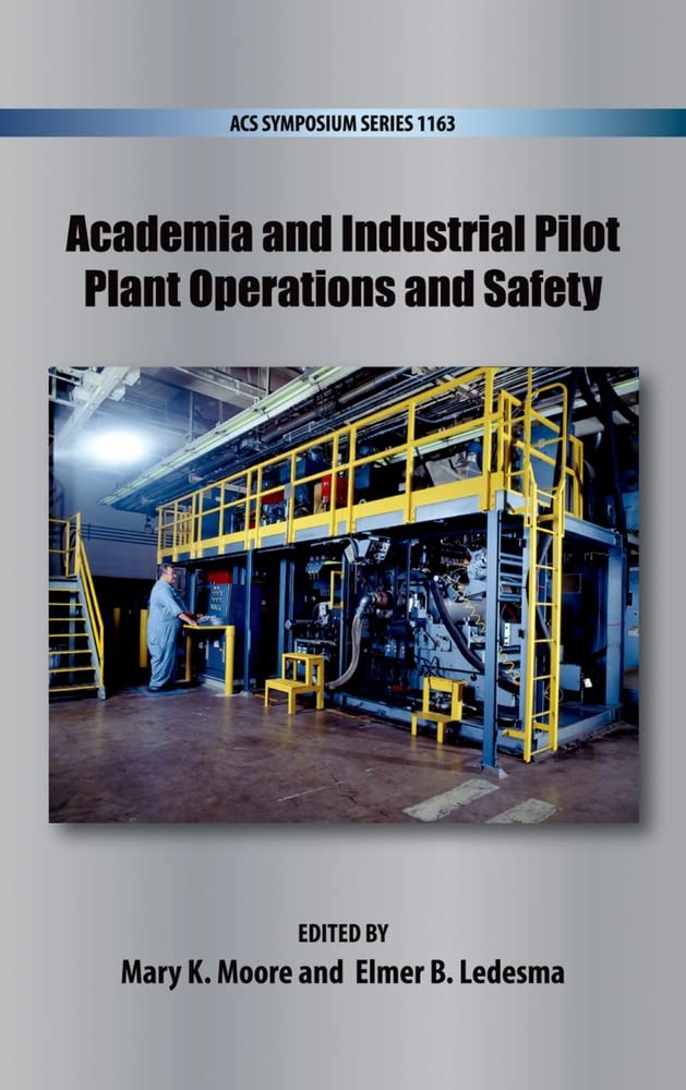 Academia and Industrial Pilot Plant Operations and Safety Business, Finance & Career