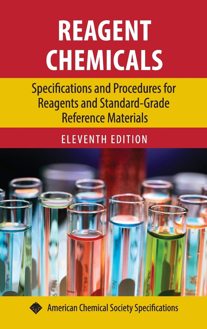 Reagent Chemicals: Specifications and Procedures for Reagents and Standard-Grade Reference Materials (ACS Professional Reference Book) Business & Technology