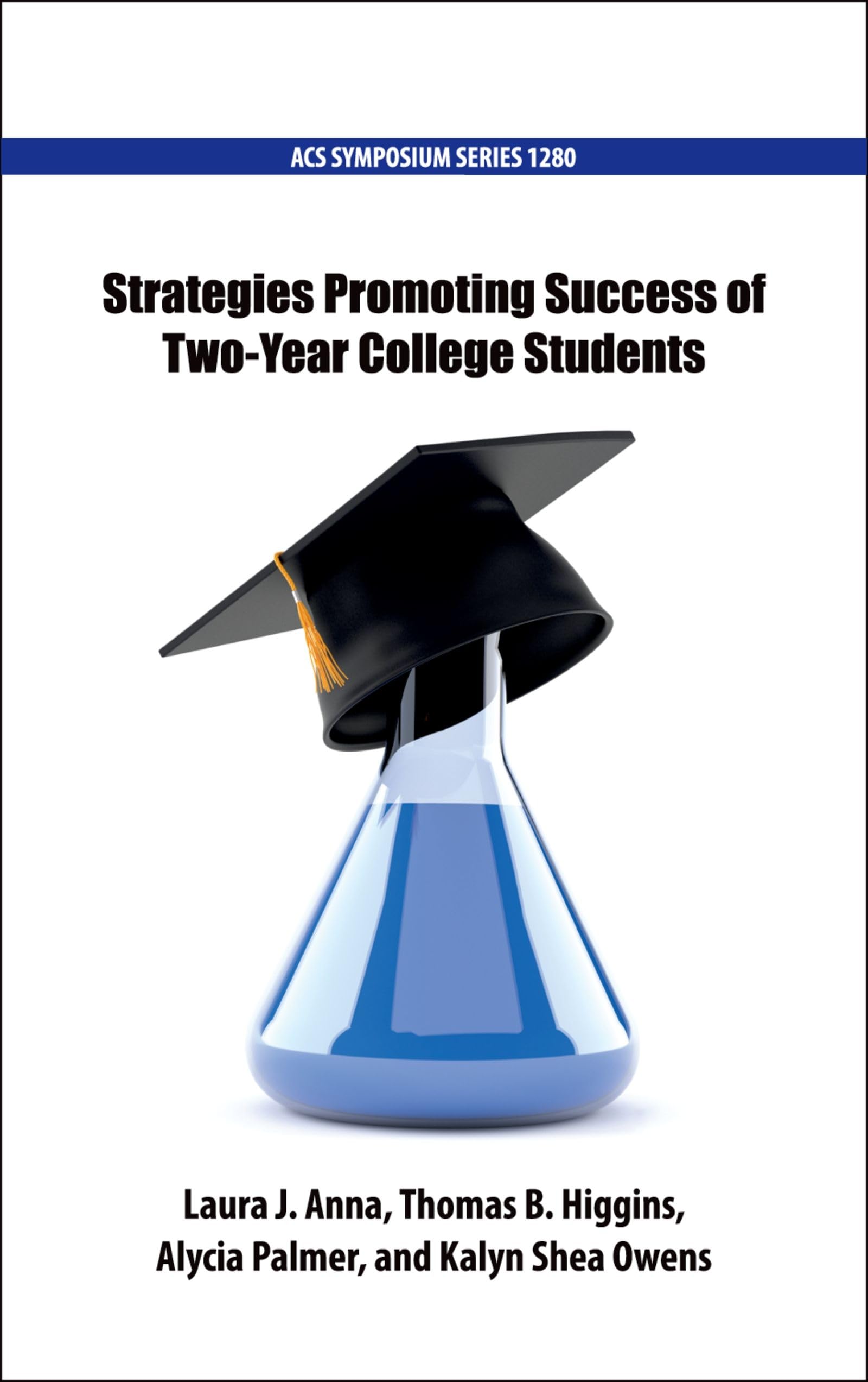 Strategies Promoting Success of Two-Year College Students (ACS Symposium Series, 1280, Band 1280) Natural Sciences