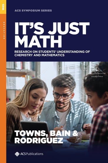 It's Just Math: Research on Students Understanding of Chemistry and Mathematics book