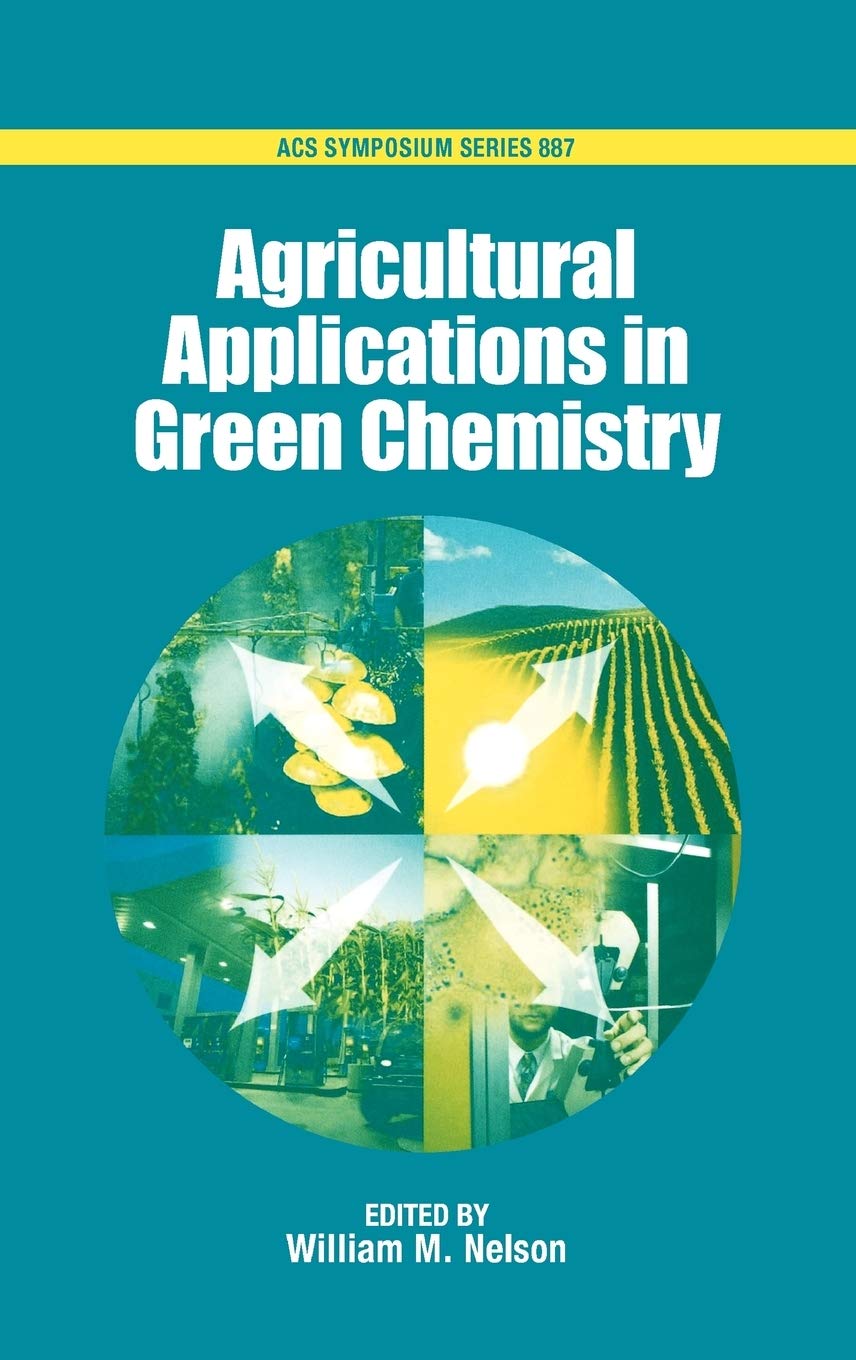 Agricultural Applications in Green Chemistry book