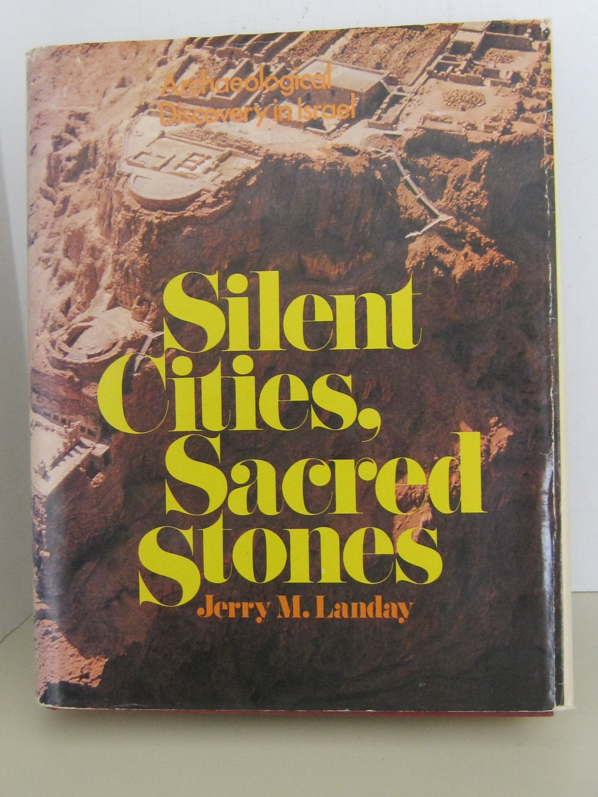 Silent Cities, Sacred Stones: Archaeological Discovery in Israel Books