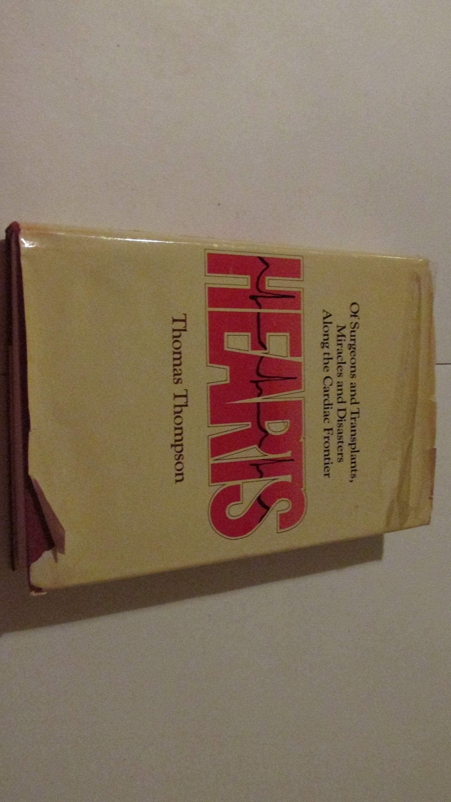 Hearts; of surgeons and transplants, miracles and disasters along the cardiac frontier Books