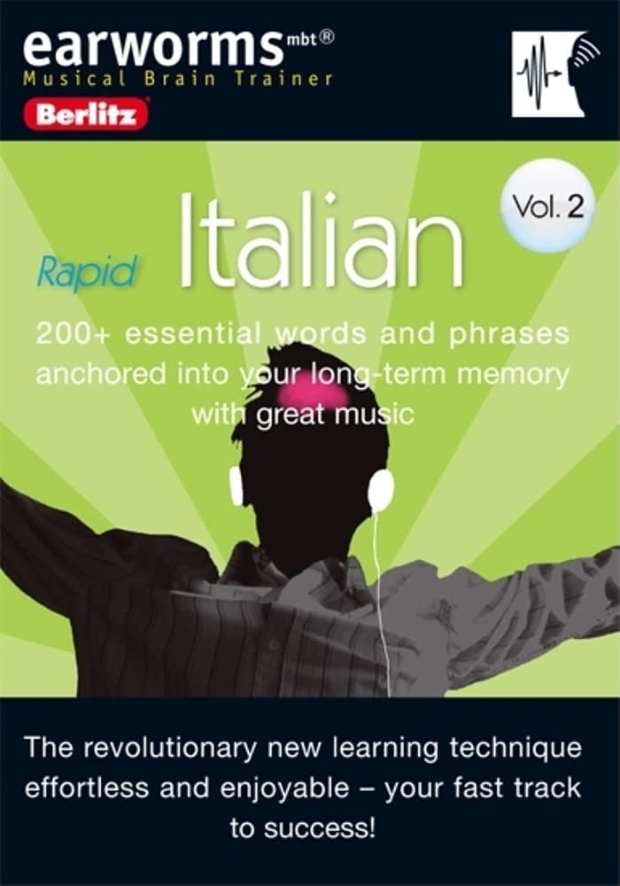 Earworms Rapid Italian: 200+ Essential Words and Phrases Anchored into Yourlong-term Memory With Great Music (2) (Earworms Musical Brain Trainer, Band 2) Foreign Languages ​​& Dictionaries