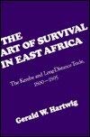 The Art of Survival in East Africa: The Kerebe and Long-Distance Trade, 1800-1895 Business & Technology