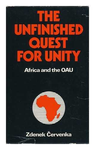 The Unfinished Quest for Unity: Africa and the Oau Law