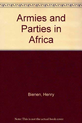 Armies and Parties in Africa Politics & History