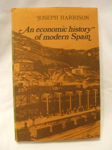 The Economic History of Modern Spain Business, Finance & Career