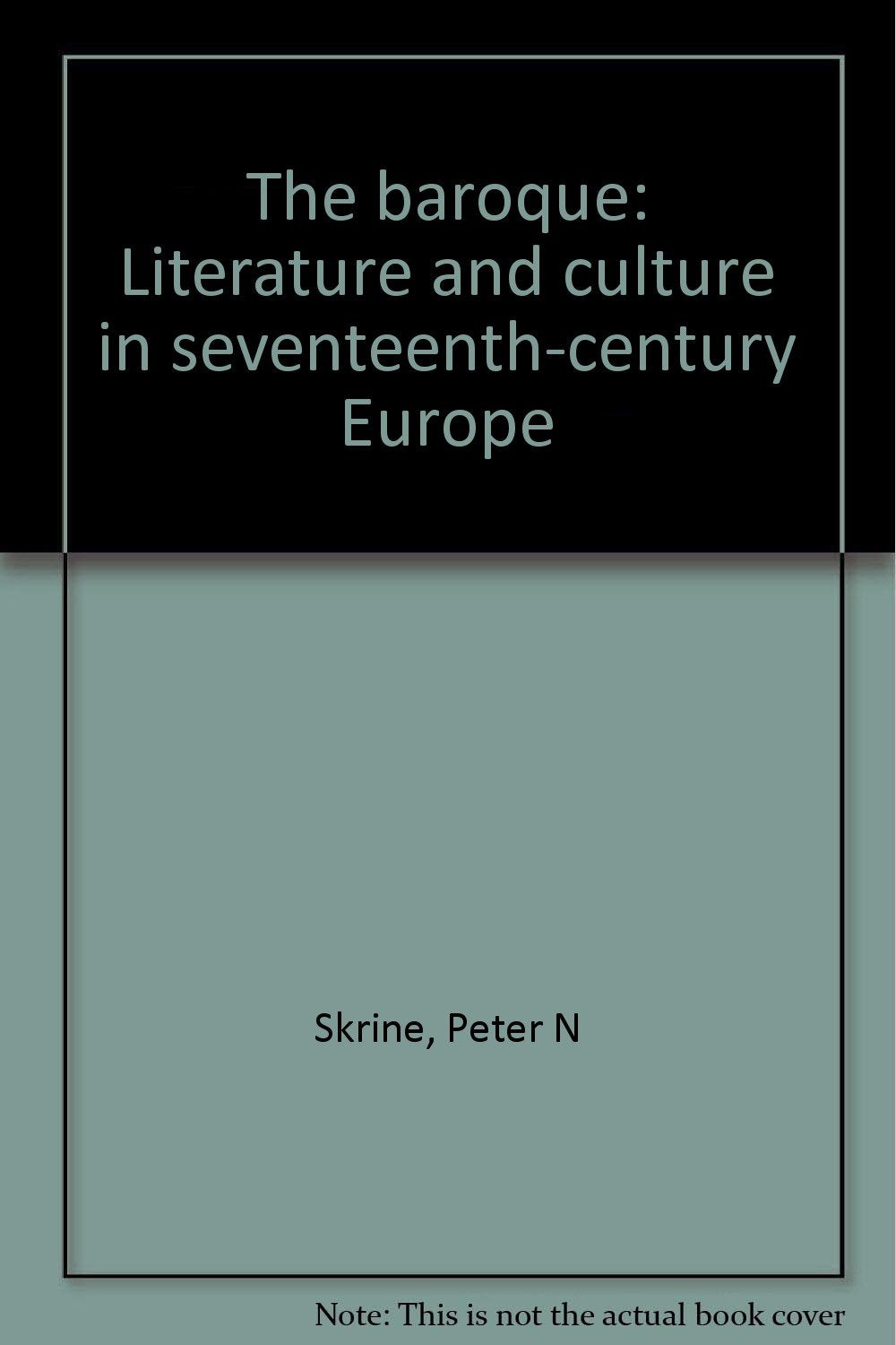 The baroque: Literature and culture in seventeenth-century Europe ... Books