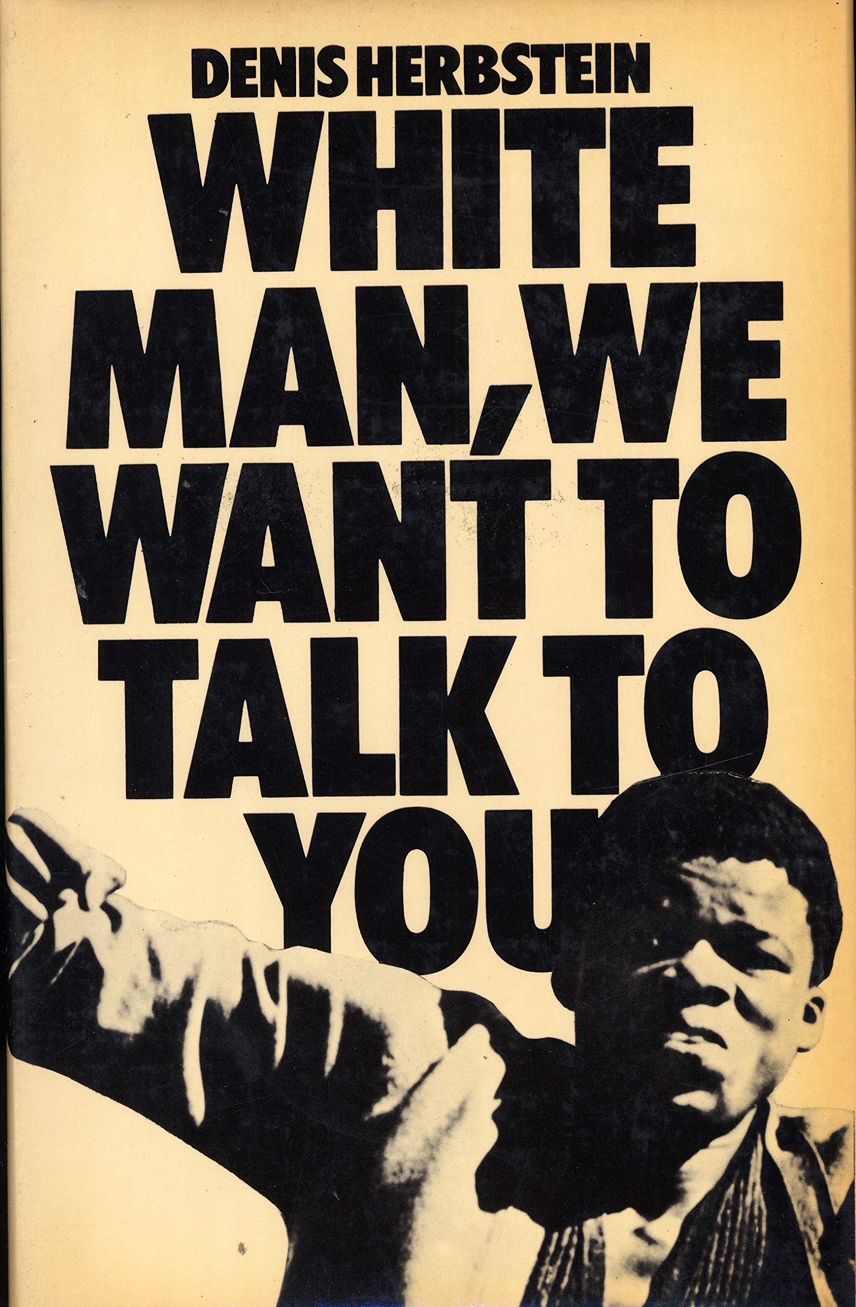 White Man, We Want to Talk to You Politics & History