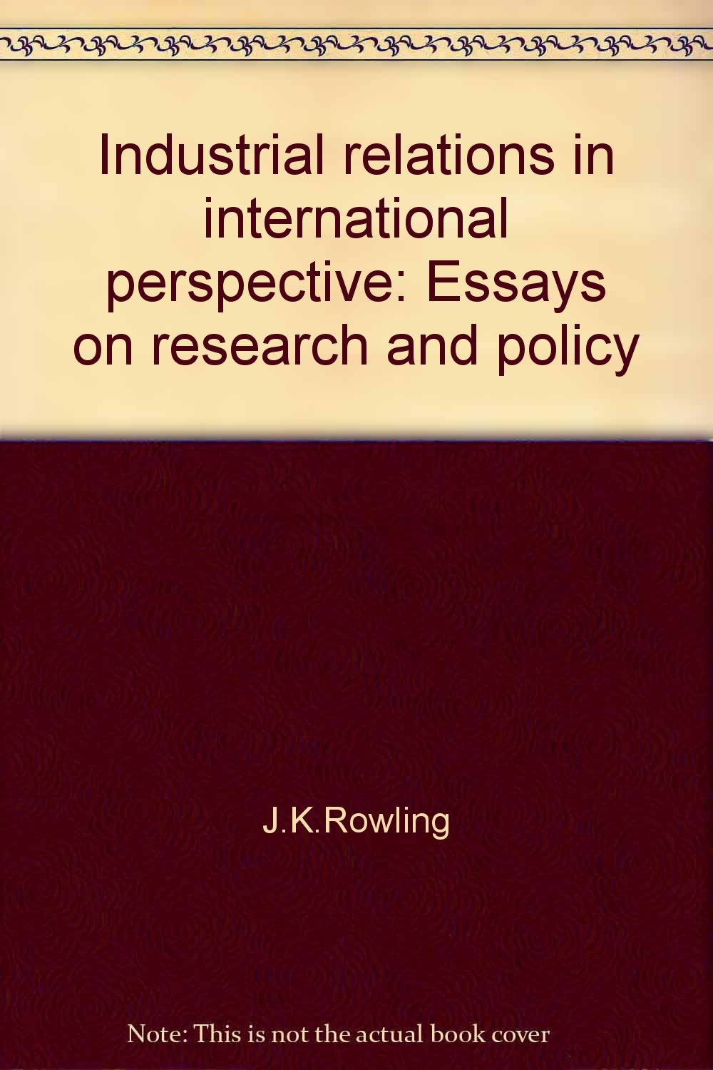 Industrial relations in international perspective: Essays on research and pol... Books