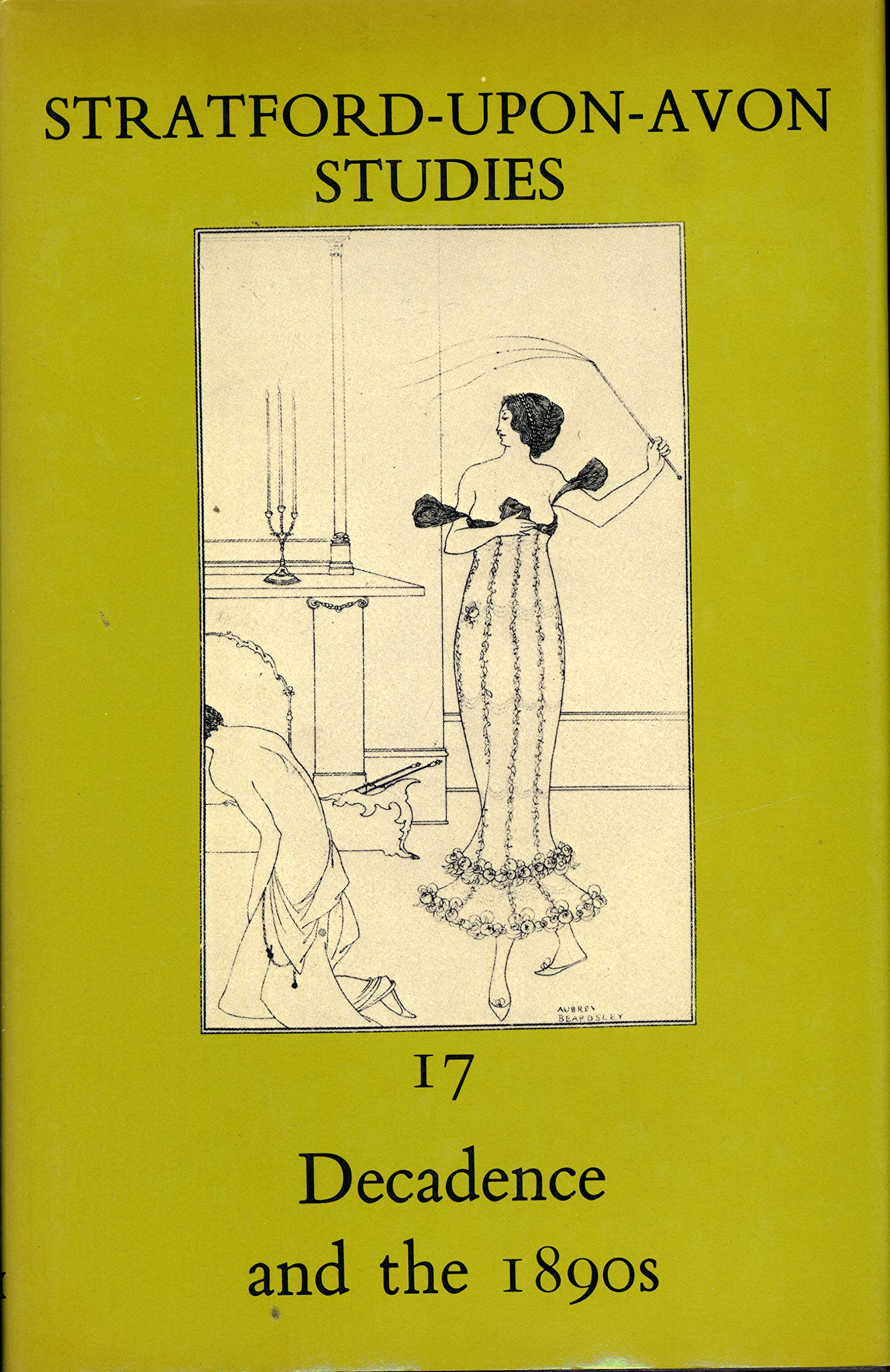 Decadence and the 1890's (Stratford-Upon-Avon Studies, 17) Contemporary literature