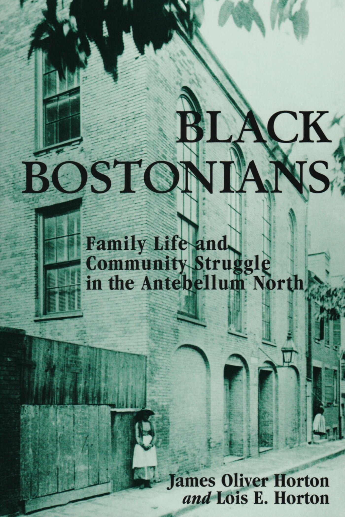 Black Bostonians: Family Life and Community Struggle in the Antebellum North Books