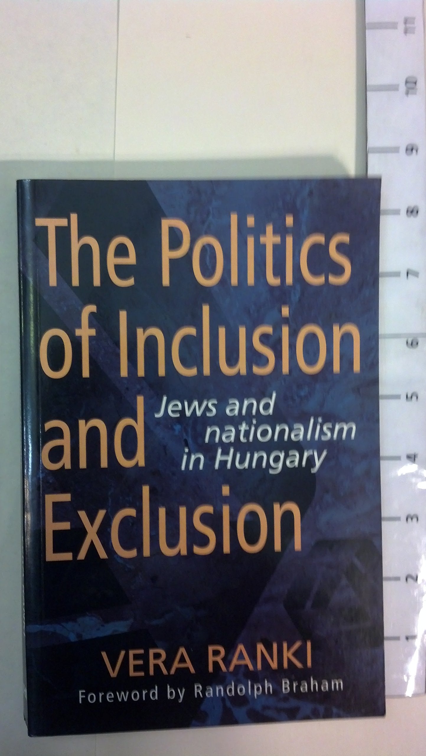 The Politics of Inclusion and Exclusion: Jews and Nationalism in Hungary Religion & Esotericism
