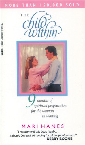 The Child Within: 9 Months of Spiritual Preparation for the Woman in Waiting Parents & Children