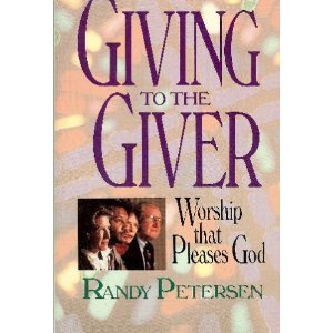 Giving to the Giver: Worship That Pleases God Religion & Esotericism