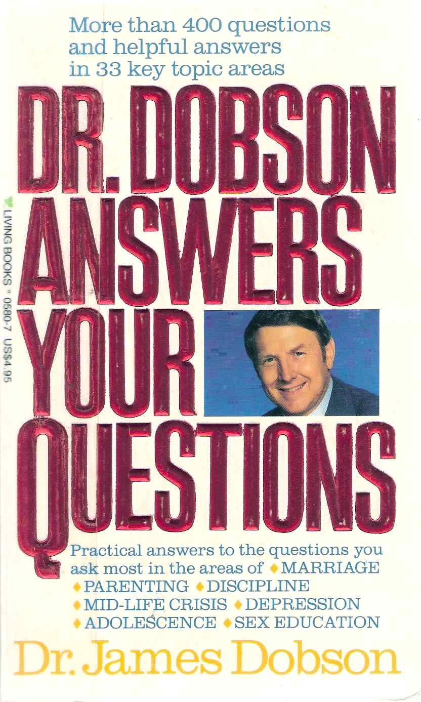 Dr. Dobson Answers Your Questions Home & Household
