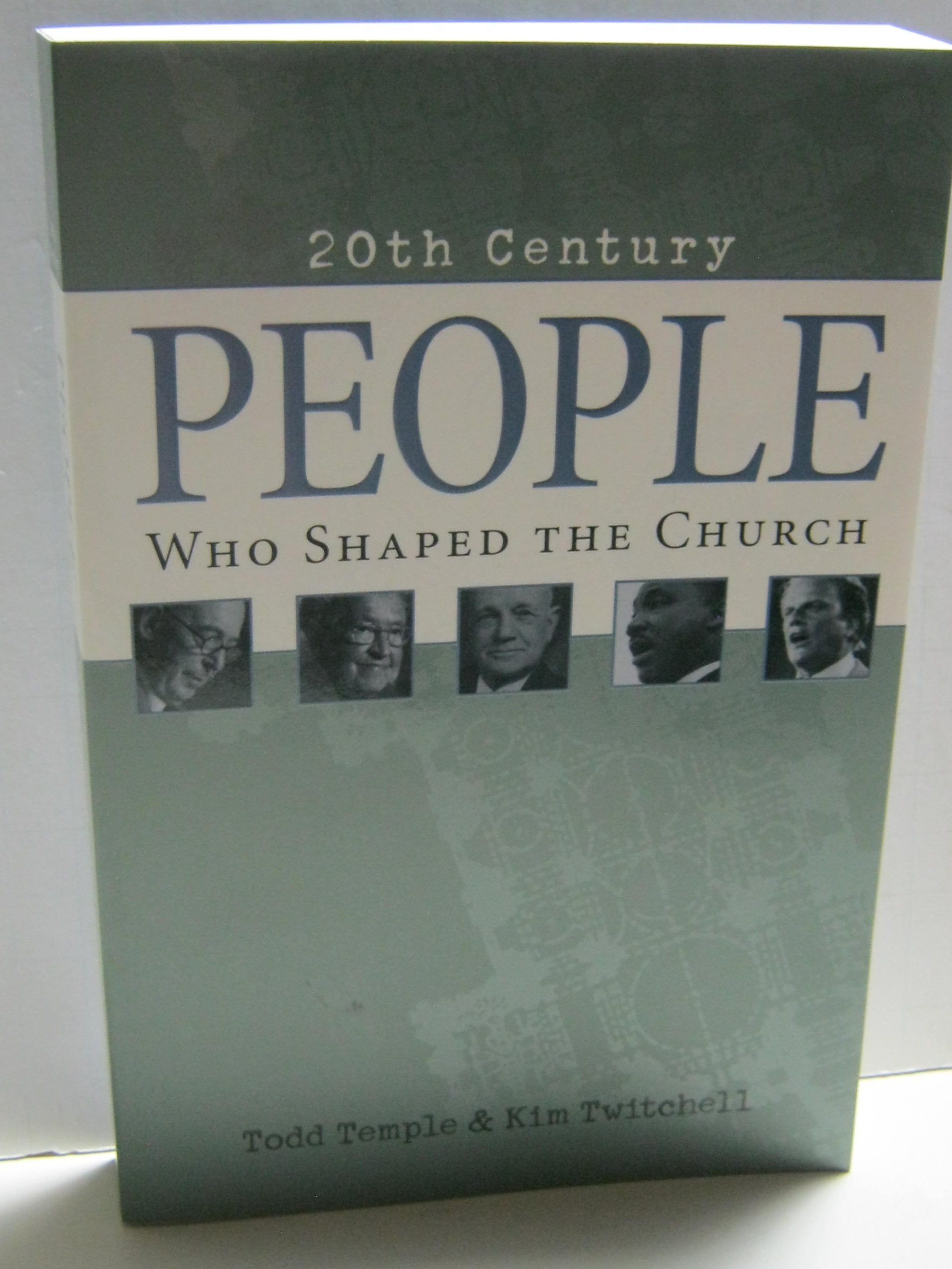 People Who Shaped the Church: 20th Century (20th Century Reference) Politics & Society