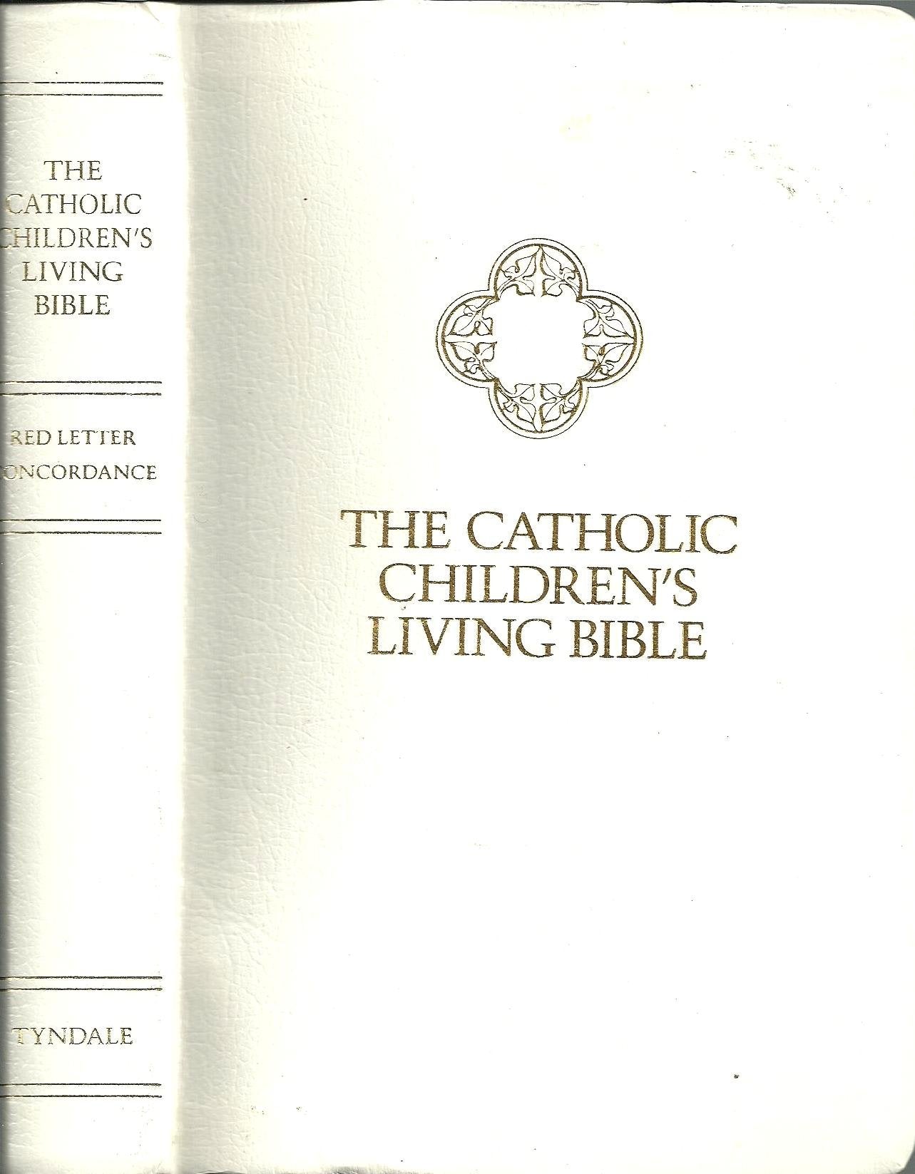 The Catholic Children's Living Bible (White - Personal Gift Edition) Books