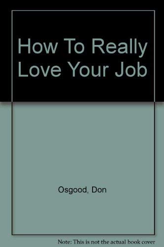 How to Really Love Your Job Lifestyle