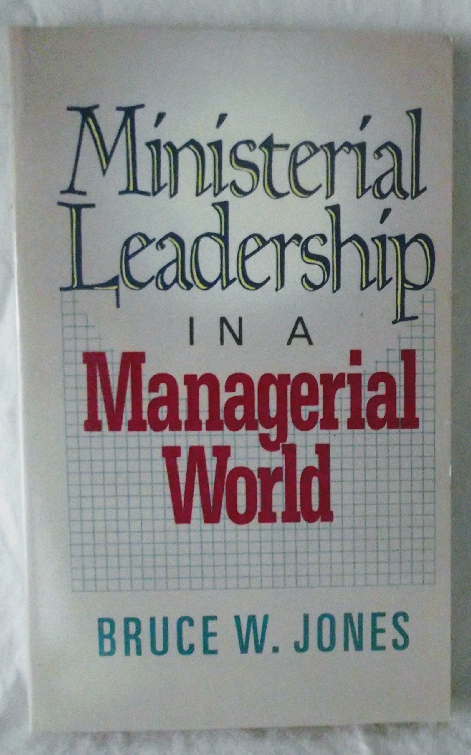 Ministerial Leadership in a Managerial World Books