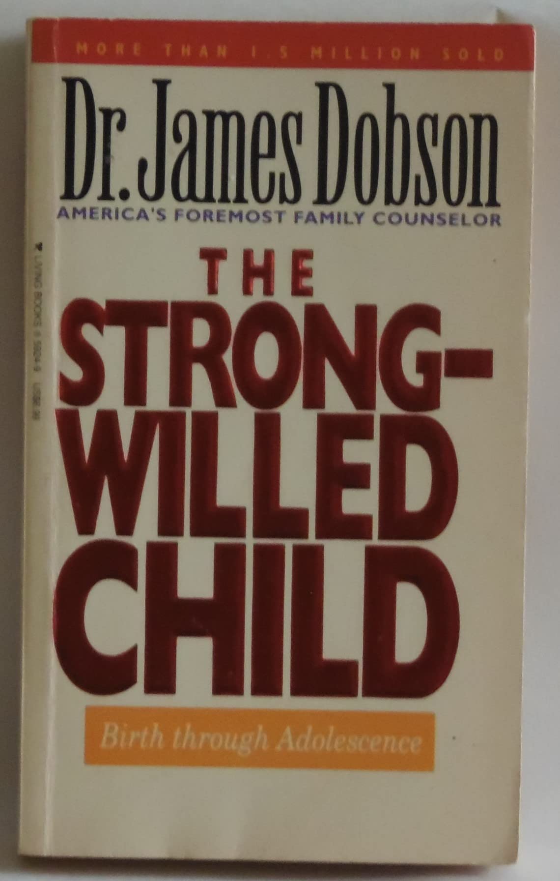 The Strong-Willed Child/Birth Through Adolescence Home & Household