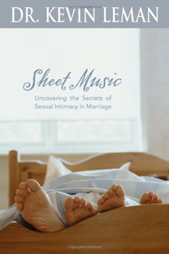 Sheet Music: Uncovering the Secrets of Sexual Intimacy in Marriage Partnership & Love
