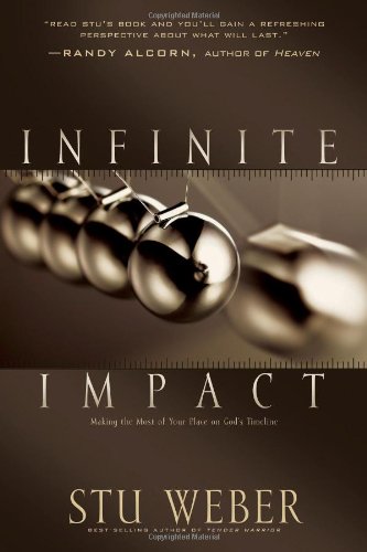 Infinite Impact: Making the Most of Your Place on God's Timeline Religion & Esotericism