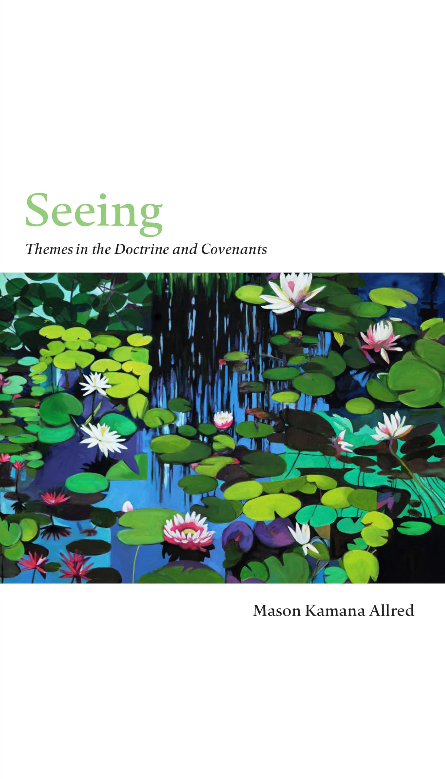 Seeing: Themes in the Doctrine and Covenants Religion & Esotericism