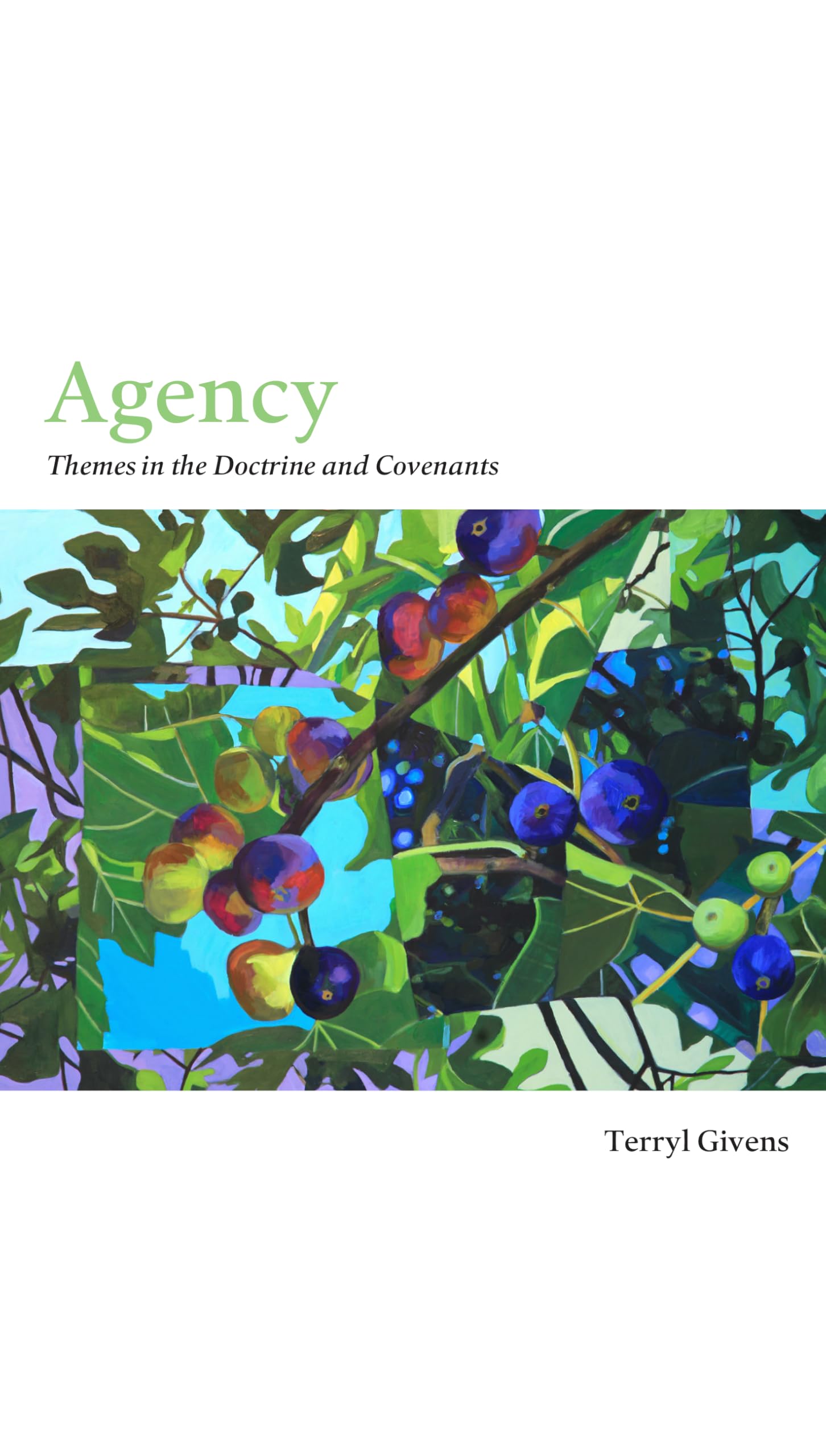 Agency: Themes in the Doctrine and Covenants Religion & Esotericism
