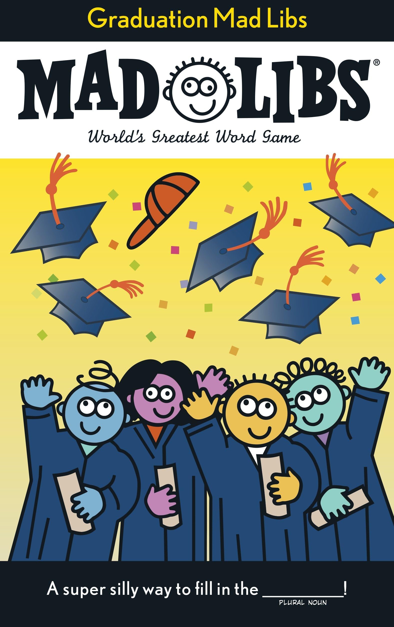 Graduation Mad Libs: World's Greatest Word Game book