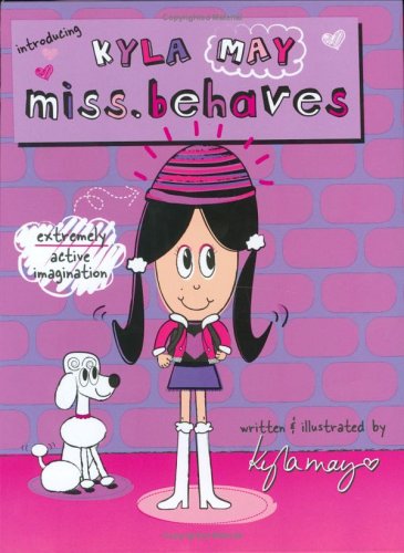 Introducing Kyla May Miss. Behaves (Kyla May Miss. Behaves Around the World (Hardcover)) Novels & Short Stories