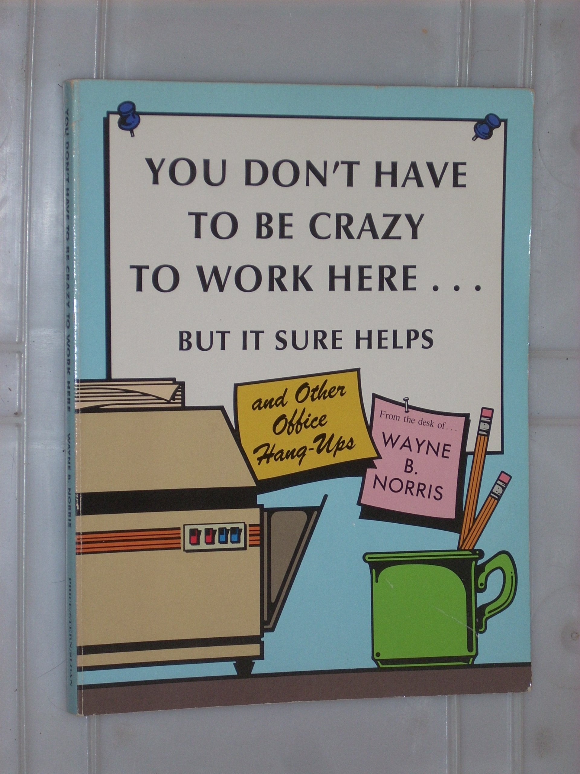 You Don't Have to Be Crazy to Work Here, but It Helps Social Sciences
