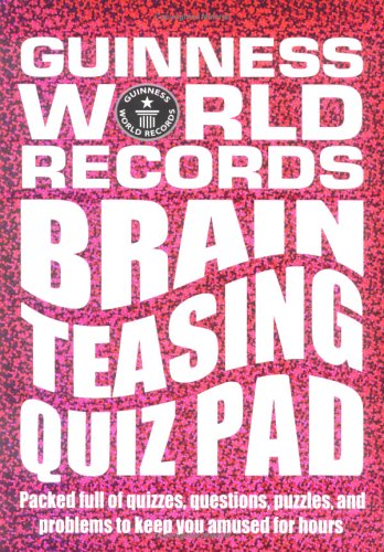 Guinness World Records Brain Teasing Quiz Pad: Packed Full of Quizzes, Questions, Puzzles, and Problems to Keep You Amused for Hours Tiptoi & Games