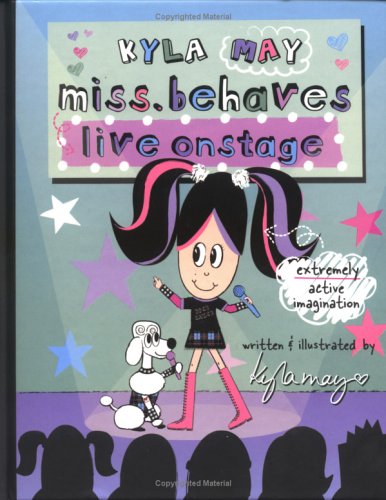 Kyla May Miss. Behaves Live Onstage Books